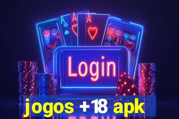 jogos +18 apk